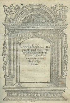 L[ucii] Annei Senecae Tragoedia secu[n]da, Thyestes: praeter Philologi emendatione[m], ex annotatio[n]ibus Hieronymi Auantii, facta q[uam] castigatissima