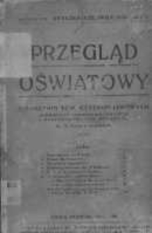 Przegląd Oświatowy: miesięcznik Towarzystwa Czytelni Ludowych poświęcony sprawom oświatowym i kulturalnym 1921 styczeń/czerwiec R.16 Nr1/6