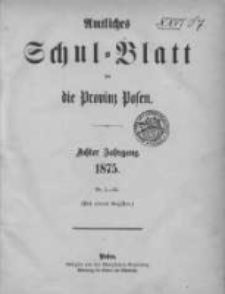 Amtliches Schul-Blatt f&uuml;r die Provinz Posen 1875.01.09 Jg.8 Nr1