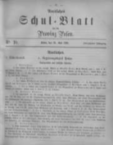 Amtliches Schul-Blatt f&uuml;r die Provinz Posen 1882.05.30 Jg.15 Nr10