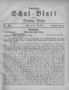 Amtliches Schul-Blatt f&uuml;r die Provinz Posen 1887.06.25 Jg.20 Nr10