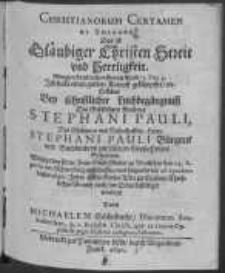 Christianorum Certamen et Solamen, das ist Gläubiger Christian Streit und Herrligkeit. Uber den Trostreichen Spruch Pauli 2. Tim. 4. Ich habe einen gutten Kampff gekamofftet, etc. Erklaret Bey Christlicher Leichbegängnuss Des Gottseeligen Knabens Stephani Pauli Des Ehrsamen und Nahmhafften Herrn Stephani Pauli Burgers und Buchbinders zur Lissa in Gross-Polen, Sohnleins. Welches bey seiner Fraw Gross-Mutter zu Bentschen den 24. Aprilis im herrn seelig entschlaffen und folgends den 26. ejusdem dieses 1640. Jahrs auffin Gottes Acker zur Claslaw, Christlichen Brauch nach zur Erden bestettiget worden, durch Michaelem Schönknecht, Diaconum Svebosiensem, p. t. Ecclesiae Christi, quae ex vicinis Oppidis [et] pagis Clestavae colligitur, Pastorem