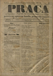 Praca: tygodnik dla wszystkich stan&oacute;w, poświęcony sprawom handlu, przemysłu i rolnictwa. 1897.04.25 R.2 nr76