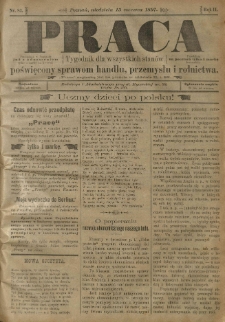 Praca: tygodnik dla wszystkich stan&oacute;w, poświęcony sprawom handlu, przemysłu i rolnictwa. 1897.06.13 R.2 nr83