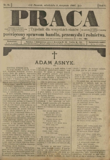 Praca: tygodnik dla wszystkich stan&oacute;w, poświęcony sprawom handlu, przemysłu i rolnictwa. 1897.08.08 R.2 nr91