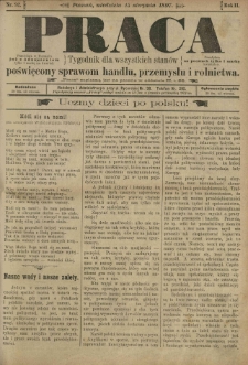 Praca: tygodnik dla wszystkich stan&oacute;w, poświęcony sprawom handlu, przemysłu i rolnictwa. 1897.08.15 R.2 nr92