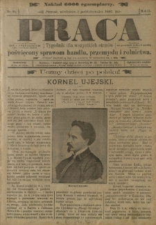 Praca: tygodnik dla wszystkich stan&oacute;w, poświęcony sprawom handlu, przemysłu i rolnictwa. 1897.10.03 R.2 nr99