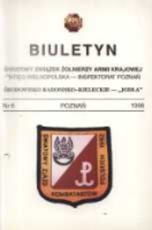 Biuletyn. Światowy Związek Żołnierzy Armii Krajowej. Okręg Wielkopolska - Inspektorat Poznań. Środowisko Radomsko-Kieleckie "Jodła" 1998 Nr6