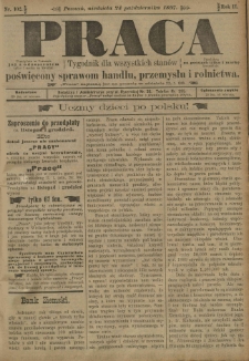 Praca: tygodnik dla wszystkich stan&oacute;w, poświęcony sprawom handlu, przemysłu i rolnictwa. 1897.10.24 R.2 nr102