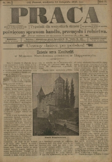 Praca: tygodnik dla wszystkich stan&oacute;w, poświęcony sprawom handlu, przemysłu i rolnictwa. 1897.11.21 R.2 nr106