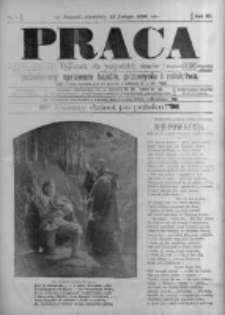 Praca: tygodnik dla wszystkich stan&oacute;w, poświęcony sprawom handlu, przemysłu i rolnictwa. 1898.02.13 R.3 nr7