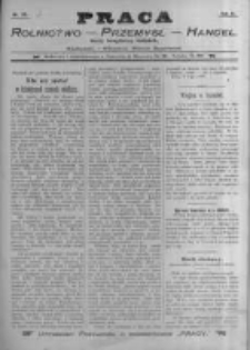 Praca: tygodnik dla wszystkich stan&oacute;w, poświęcony sprawom handlu, przemysłu i rolnictwa. 1898.05.15 R.3 nr20