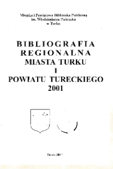 Bibliografia Regionalna Miasta Turku i Powiatu Tureckiego 2001
