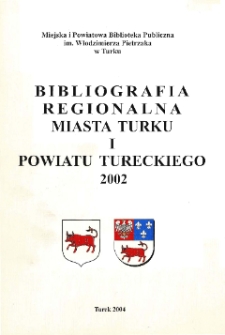 Bibliografia Regionalna Miasta Turku i Powiatu Tureckiego 2002