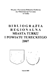 Bibliografia Regionalna Miasta Turku i Powiatu Tureckiego 2007