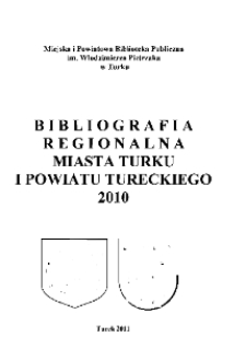 Bibliografia Regionalna Miasta Turku i Powiatu Tureckiego 2010