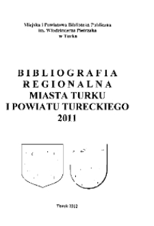 Bibliografia Regionalna Miasta Turku i Powiatu Tureckiego 2011