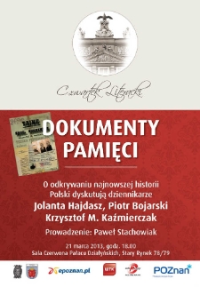 Dokumenty pamięci - o odkrywaniu najnowszej historii Polski dyskutują dziennikarze: Jolanta Hajdasz, Piotr Bojarski i Krzysztof M. Kaźmierczak