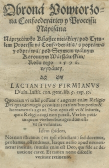 Obrona powtorzona Confoederatiey y Processu napisana naprzećiwko ksiąszce [...] pod tytułem Processu na Confoederatią s poprawą y odprawą pod Seymem walnym Koronnym Warszawskim, roku 1596 wydaney