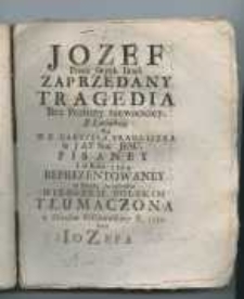 J&oacute;zef przez swych braci zaprzedany tragedia bez persony niewieściey [...]
