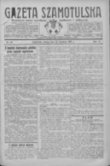 Gazeta Szamotulska: niezależne pismo narodowe, społeczne i polityczne 1927.04.23 R.6 Nr47