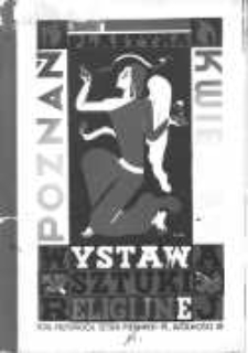 Wystawa sztuki religijnej grupy artyst&oacute;w wielkopolskich "Plastyka": Poznań kwiecień - maj 1934