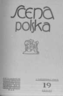 Scena Polska: organ Związku Artystów Scen Polskich. 1929 R.9 z.19