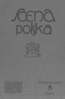 Scena Polska: organ Związku Artyst&oacute;w Scen Polskich. 1930 R.10 z.8