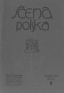 Scena Polska: organ Związku Artystów Scen Polskich. 1931 R.11 z.6