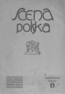 Scena Polska: organ Związku Artystów Scen Polskich. 1931 R.11 z.15