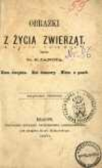 Obrazki z życia zwierząt. Koza swojska. Kot domowy. Nieco o psach