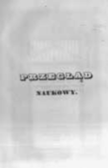 Przegląd Naukowy, Literaturze, Wiedzy i Umnictwu Poświęcony.1842.04.01 T.2 nr10