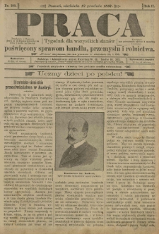 Praca: tygodnik dla wszystkich stan&oacute;w, poświęcony sprawom handlu, przemysłu i rolnictwa. 1897.12.12 R.2 nr109