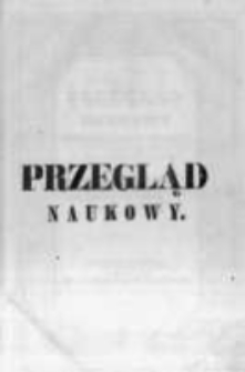 Przegląd Naukowy, Literaturze, Wiedzy i Umnictwu Poświęcony. 1844 T.1 nr1