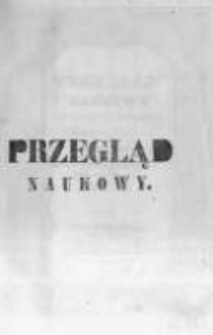 Przegląd Naukowy, Literaturze, Wiedzy i Umnictwu Poświęcony. 1844 T.4 nr28