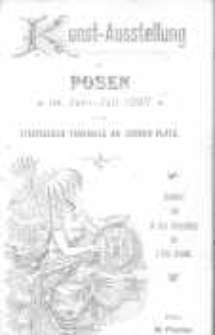 Kunst-Ausstellung zu Posen im Juni-Juli 1897 in der St&auml;dtischen Turnhalle am Gr&uuml;nen Platz
