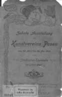 Zehnte Ausstellung des Kunstvereins Posen vom 25. April bis 24. Mai 1901 in der Städtischen Turnhalle am Grünen Platz