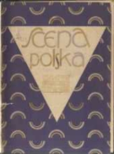 Scena Polska: organ Związku Artyst&oacute;w Scen Polskich. 1929 R.9 z.1