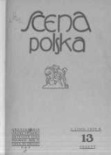 Scena Polska: organ Związku Artyst&oacute;w Scen Polskich. 1929 R.9 z.13