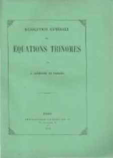 Résolution générale des équations trinomes