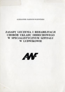 Zasady leczenia i rehabilitacji chor&oacute;b układu oddechowego w specjalistycznym szpitalu w Ludwikowie