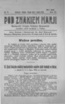 Pod Znakiem Marji: miesięcznik Związku Sodalicyj Marjańskich uczni&oacute;w szk&oacute;ł średnich w Polsce. 1924.06.01 R.4 nr9