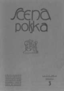 Scena Polska: organ Związku Artyst&oacute;w Scen Polskich. 1931 R.11 z.3