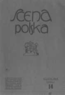 Scena Polska: organ Związku Artyst&oacute;w Scen Polskich. 1931 R.11 z.14