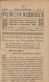 Przewodnik Miłosierdzia: miesięcznik Związku Towarzystw Dobroczynności "Caritas" i Rad Wyższych Kongregacji św. Wincentego &agrave; Paulo męskich i żeńskich 1917.11.01 R.1 Nr2 i 3