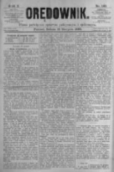 Orędownik: pismo poświęcone sprawom politycznym i spółecznym. 1880.08.21 R.10 nr100