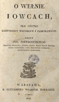 O wełnie i owcach, dla użytku gospodarzy wieyskich i fabrykantów