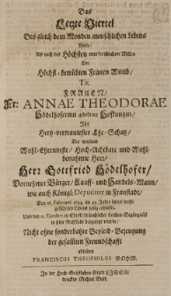 Das |etzte Viertel des gleich dem Monden menschlichen Lebens wolte [...] der [...] Frauen [...] Annae Theodorae Hödelhoferinn gebohrner Hofkuntzin ihr [...] Ehe-Schatz der [...] Herr Gottfried Hödelhofer [...] den 16. Februarii 1694 [...] erblasste und den 21 ejusdem [...] in seine Ruhstadt beygesetzt wurde [...] abbilden [...]