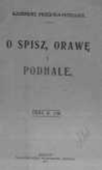 O Spisz, Orawę i Podhale