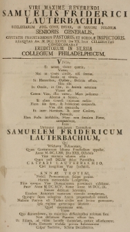 Viri maxime reverendi Samuelis Friderici Lauterbachii [...] civitatis Fraustadiensis Pastoris [...] exequias An. M. DCC.XXVIII. Die XII. Iulii celebratas condecorabat eruditorum in Silesia Collegium Philadelphicum